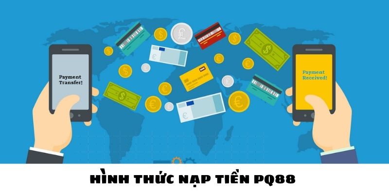 Bảng chọn phương thức nạp tiền PQ88