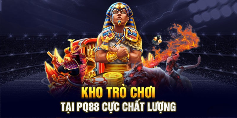 Các danh mục game nổi bật tại nhà cái PQ88