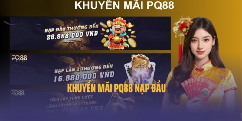 Danh sách khuyến mãi PQ88 đang được áp dụng thịnh hành