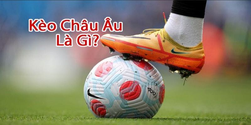 Tìm hiểu về tỷ lệ kèo châu Âu PQ88 